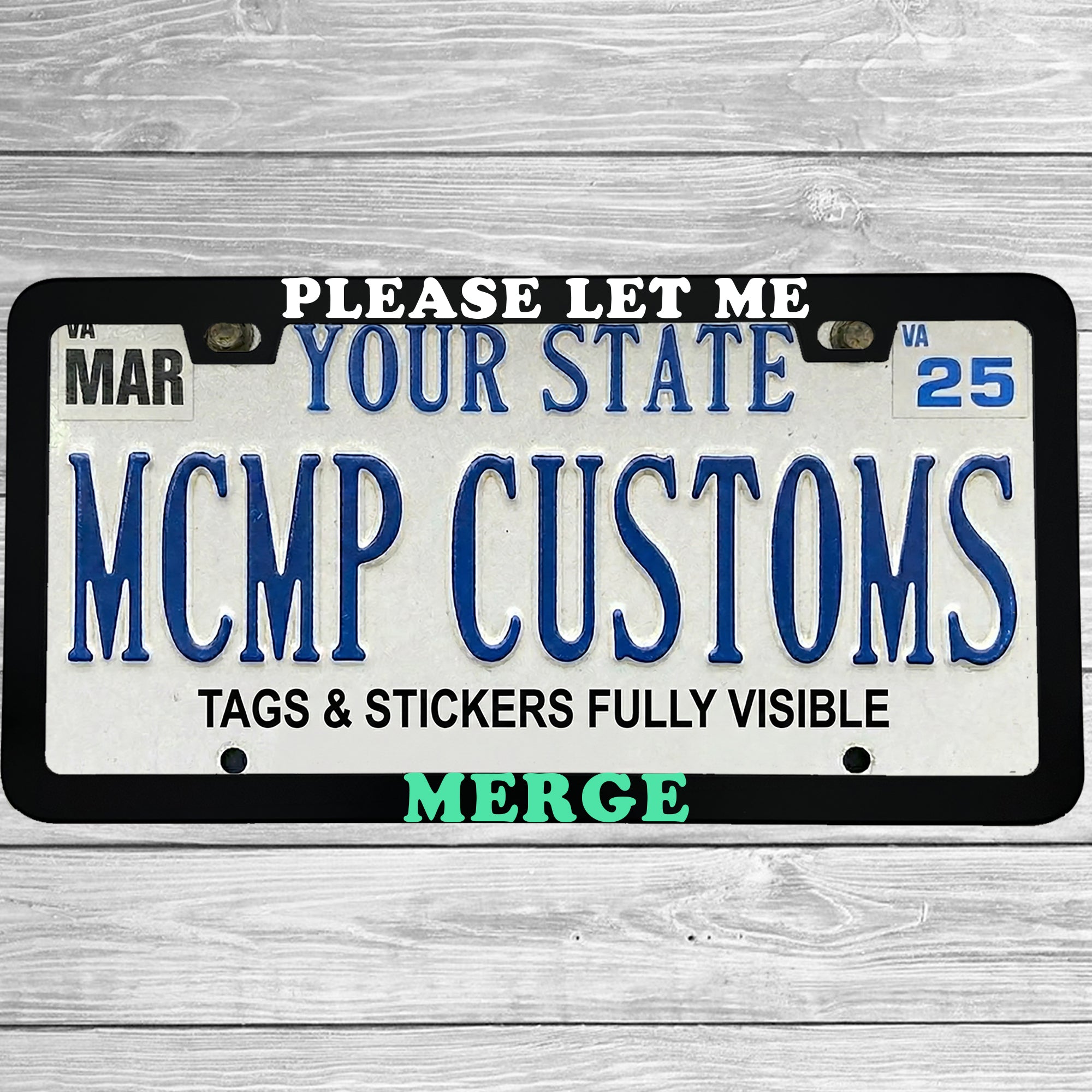 Please Let Me Merge License Plate Frame