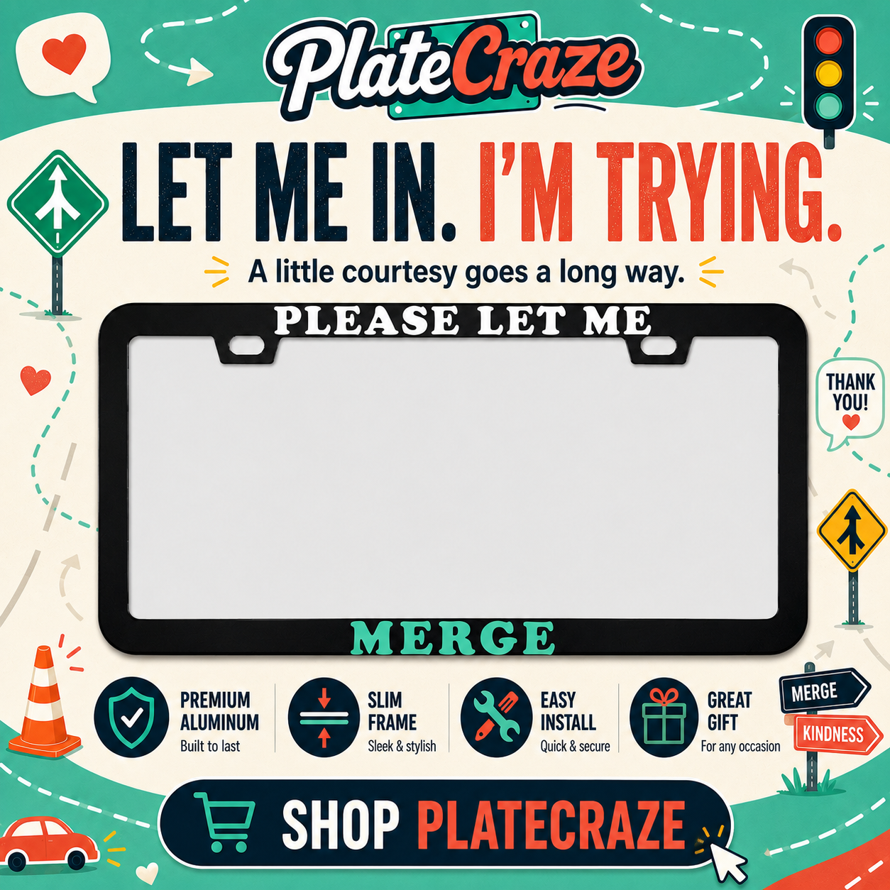 Please Let Me Merge License Plate Frame