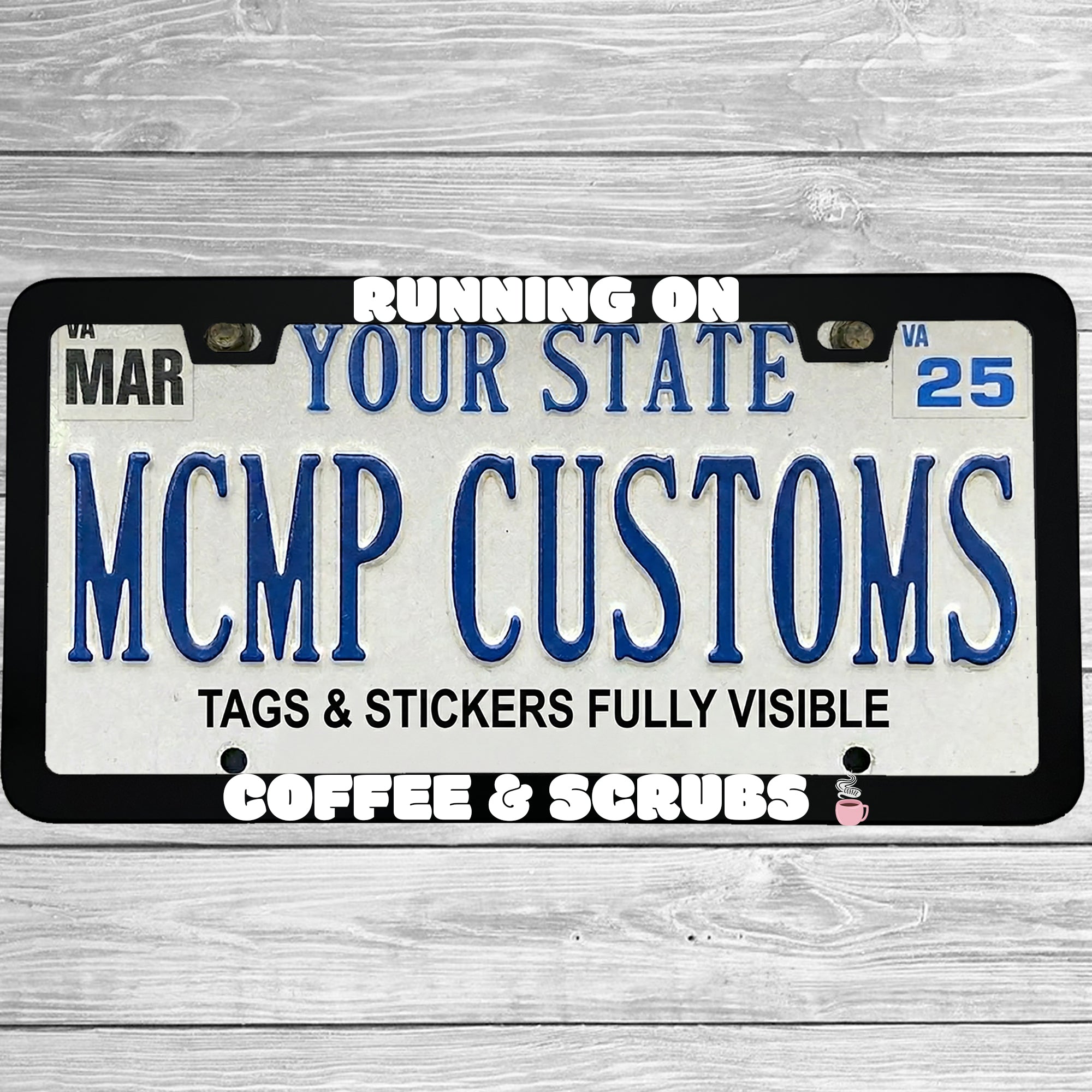 "Running on Coffee and Scrubs" license plate frame shown on vehicle — lifestyle photo