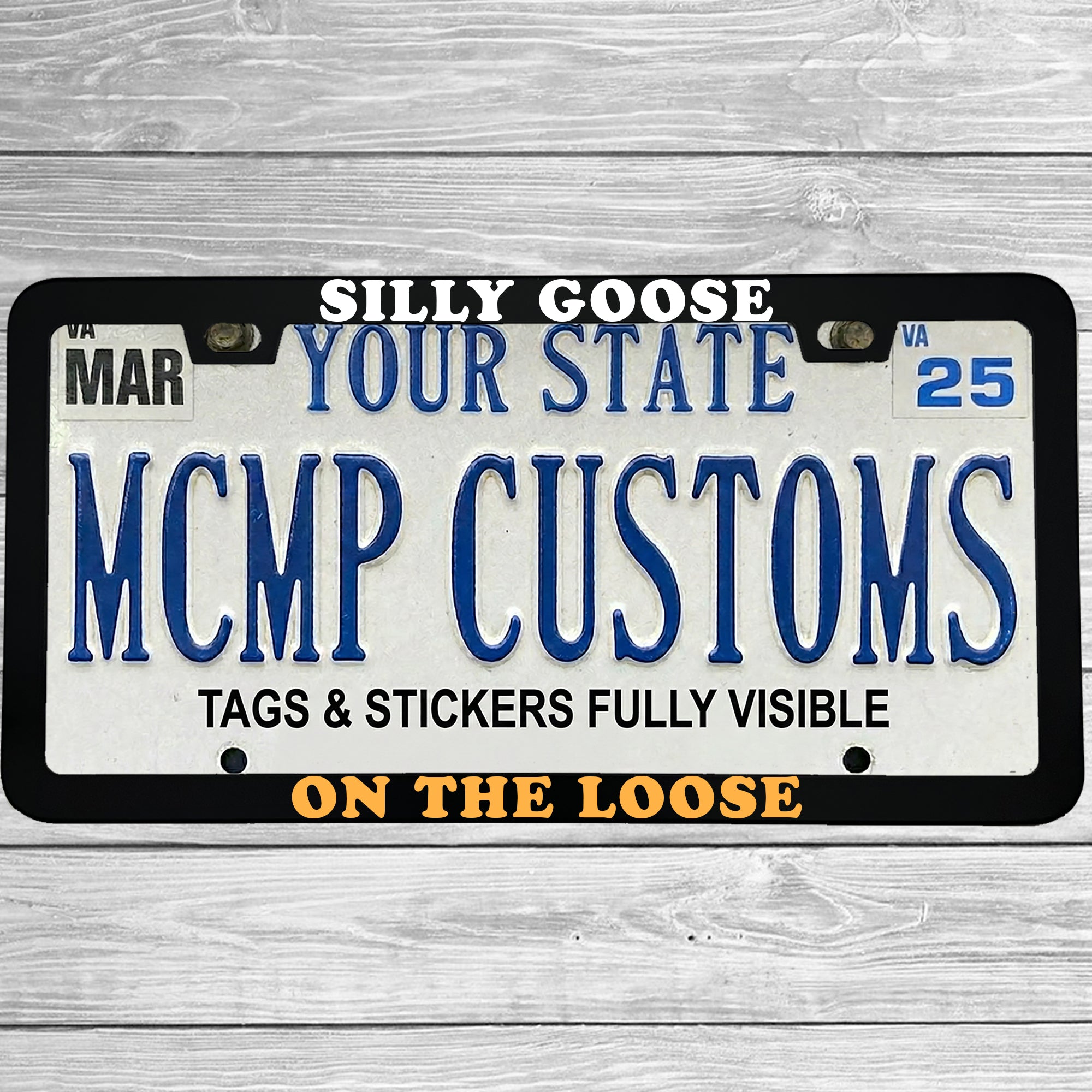 Silly Goose On The Loose Aluminum License Plate Frame