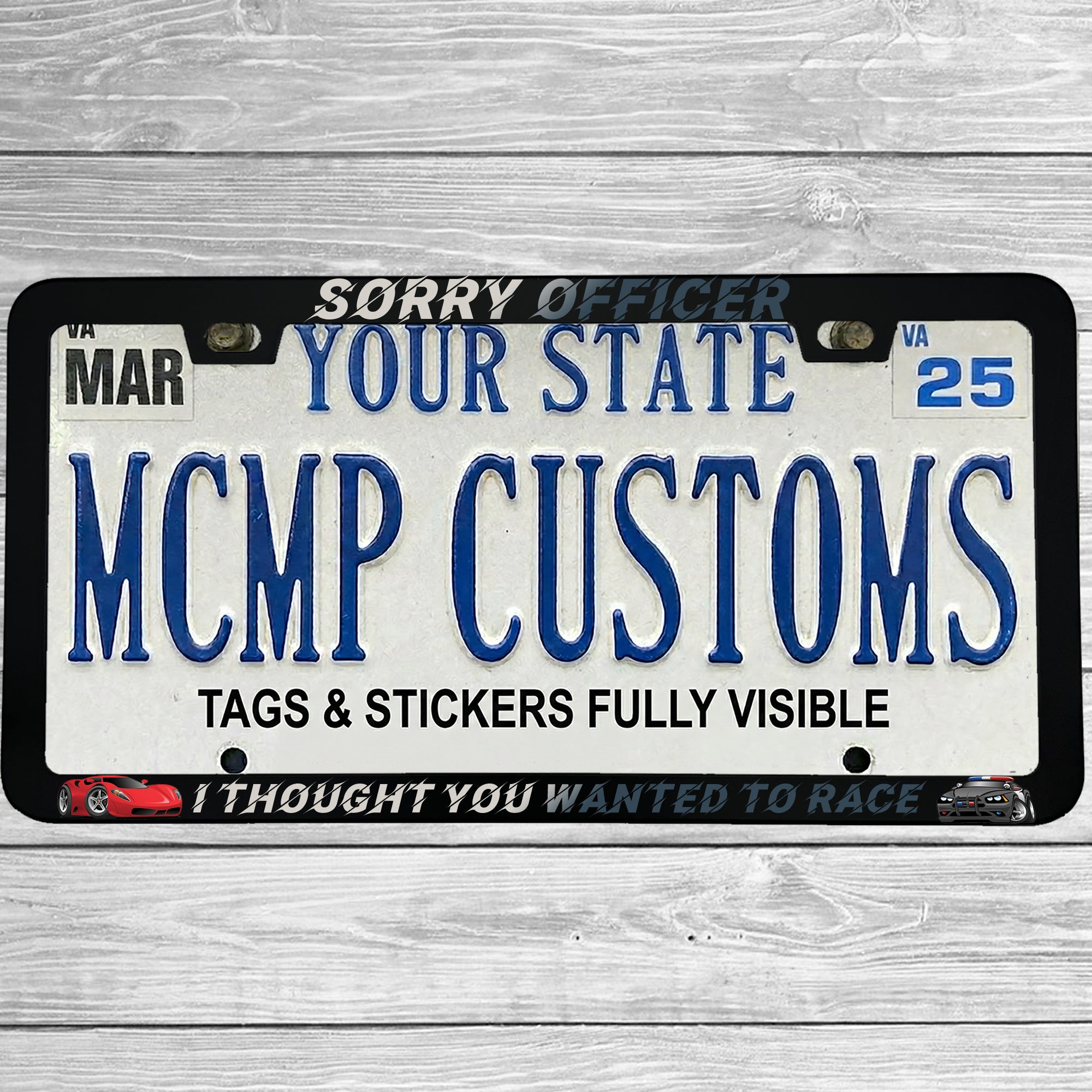 "Sorry Officer I Thought You Wanted To Race" license plate frame shown on vehicle — lifestyle photo