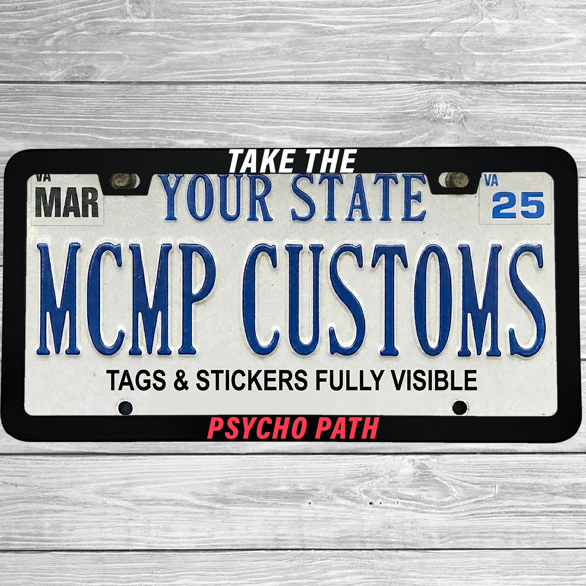 Take The Psycho Path License Plate Frame