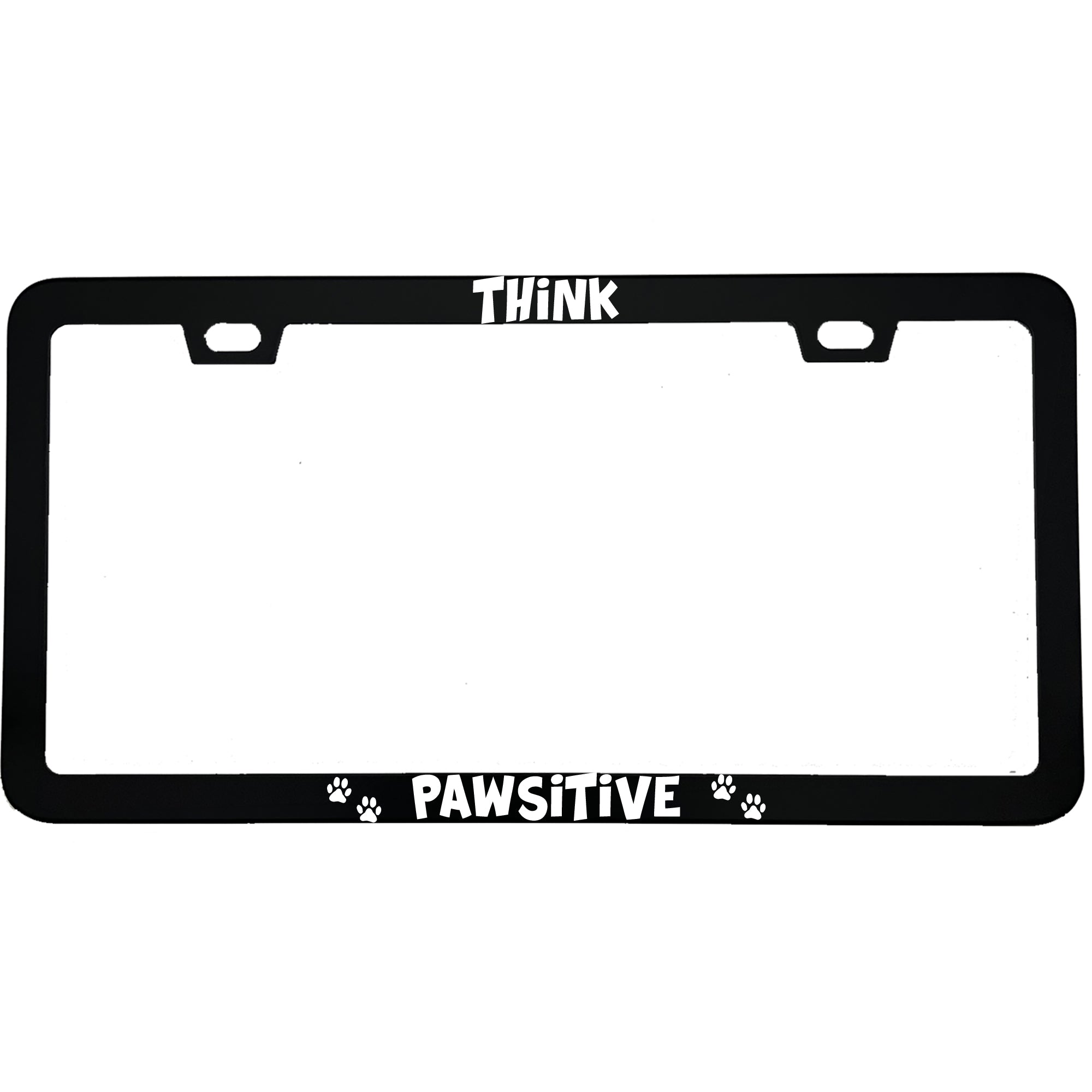 "Think Pawsitive (Positive)" dog lover aluminum license plate frame — front view