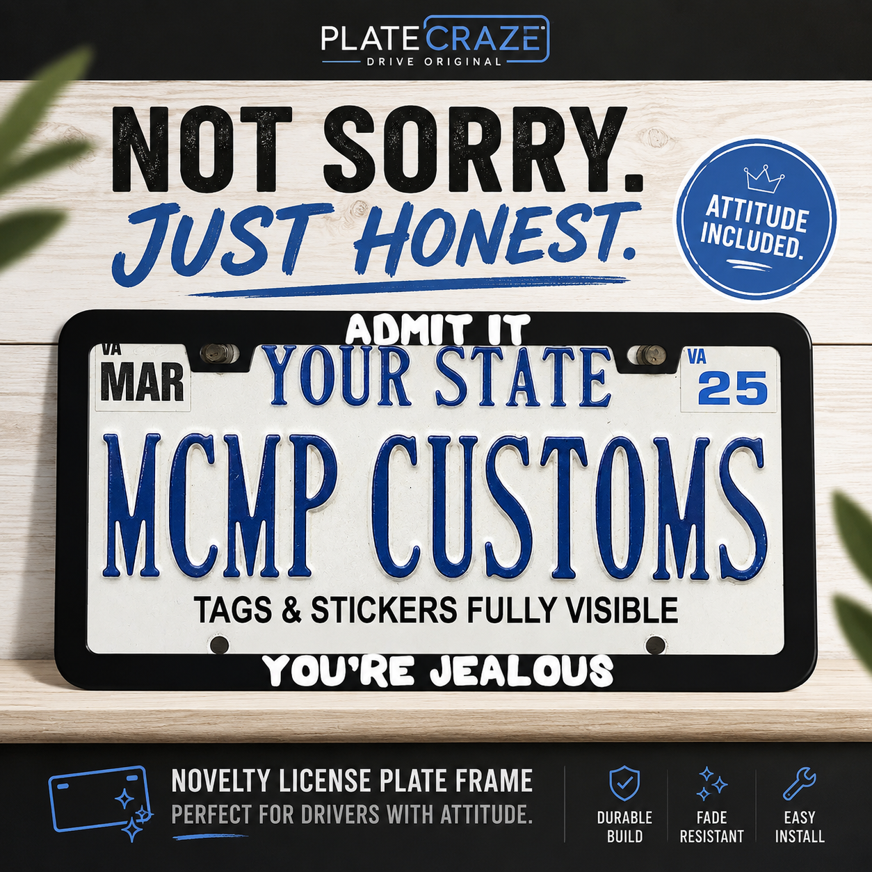 Admit It You're Jealous Funny Aluminum License Plate Frame