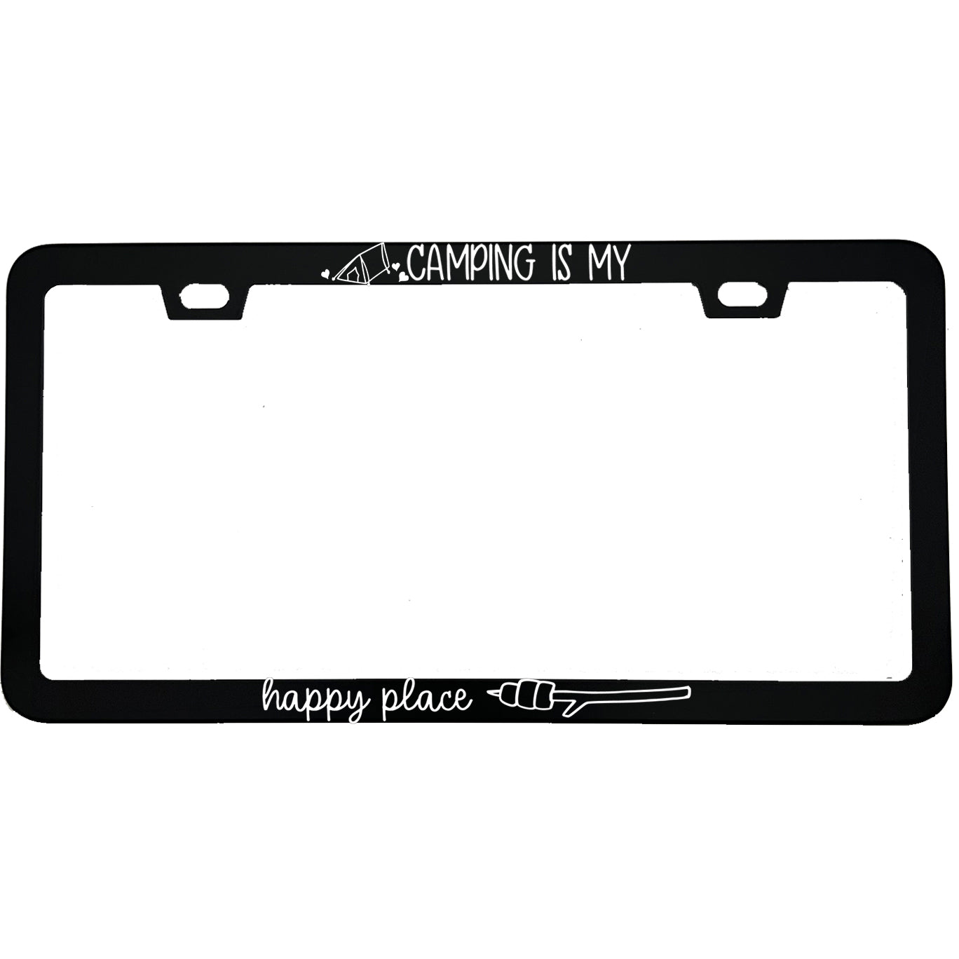 "Camping Is My Happy Place" outdoor aluminum license plate frame — front view