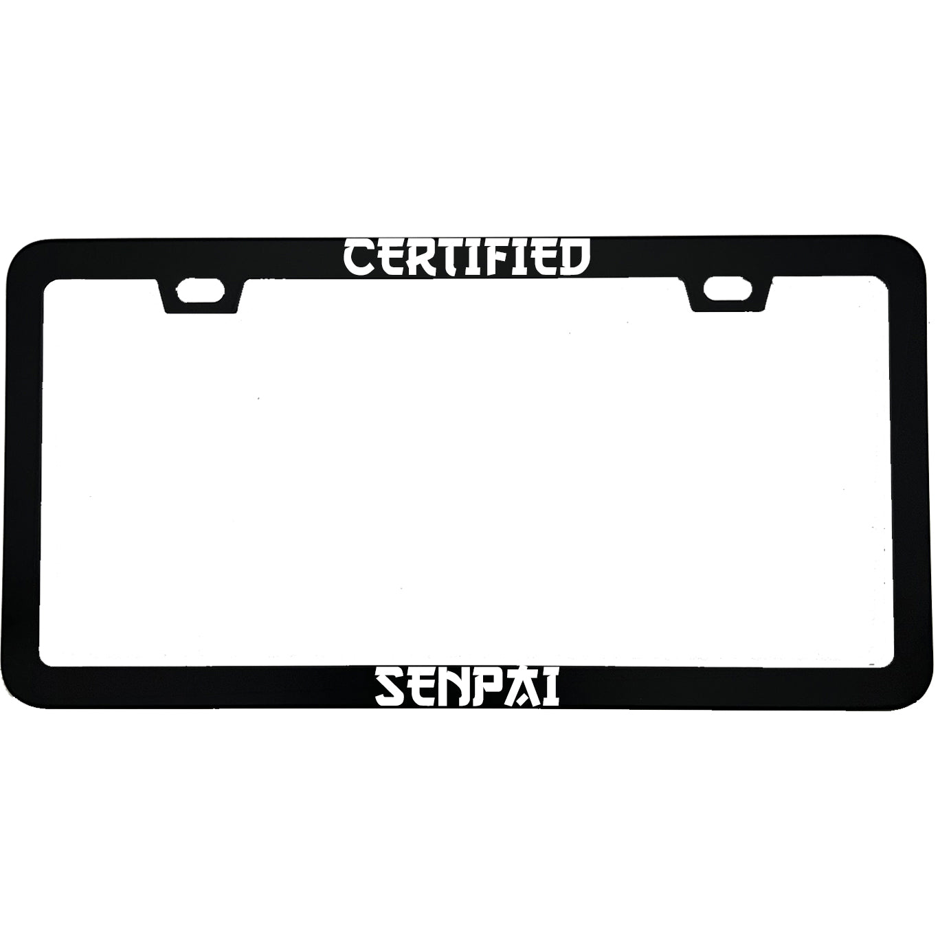 "Certified Senpai" anime aluminum license plate frame — front view