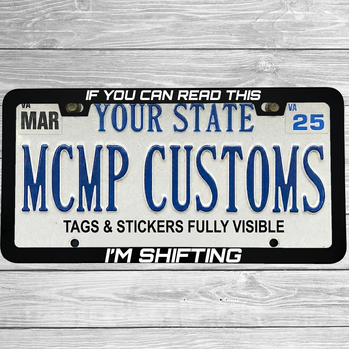 "If You Can Read This I'm Shifting" license plate frame shown on vehicle — lifestyle photo