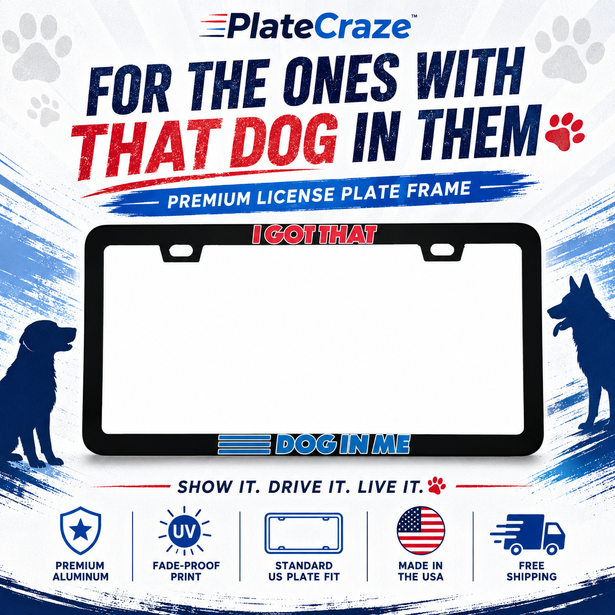 I Got That Dog In Me Funny Hot Dog Classic Aluminum License Plate Frame