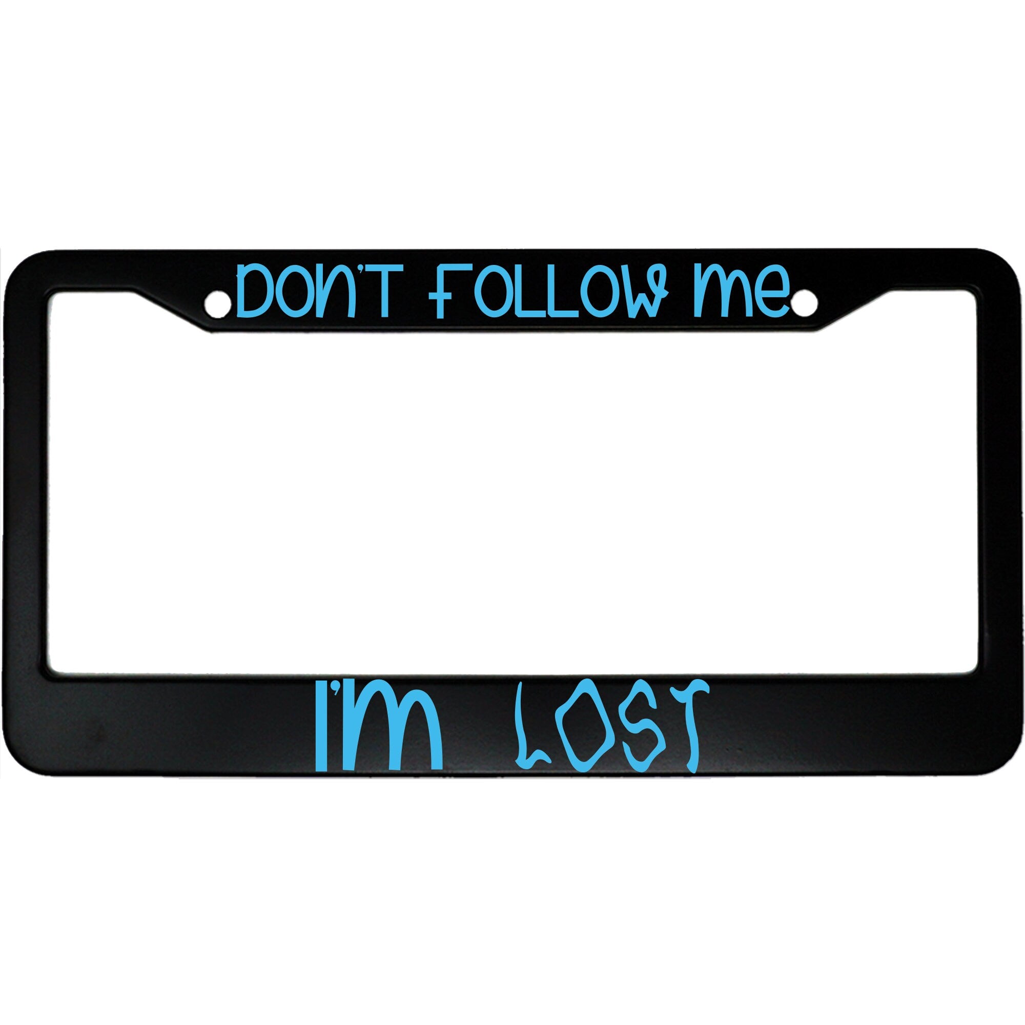 Don’t Follow Me, I’m Lost License Plate Frame - Funny Aluminum Car Accessory for Adventurers