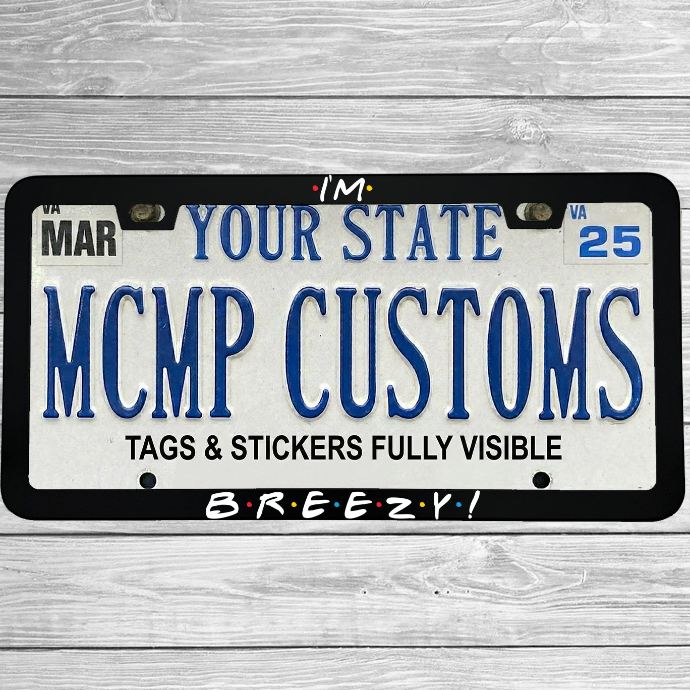 "I'm Breezy" license plate frame shown on vehicle — lifestyle photo