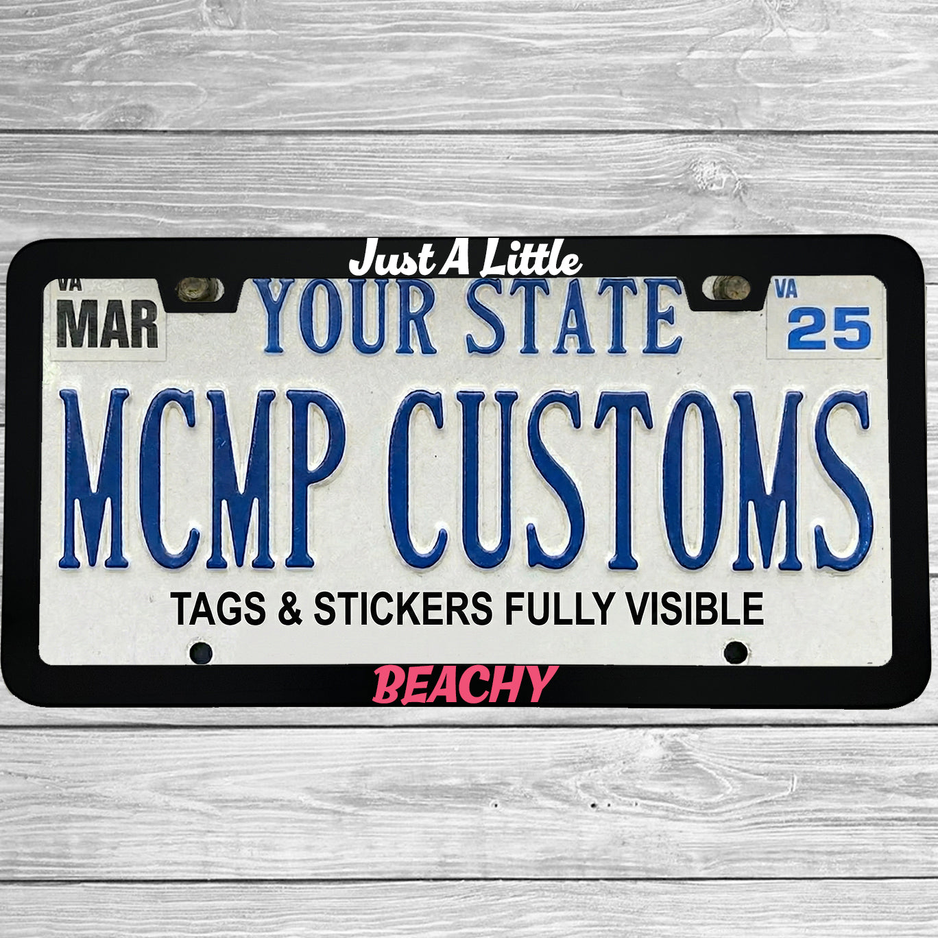 "Just A Little Beachy" license plate frame shown on vehicle — lifestyle photo