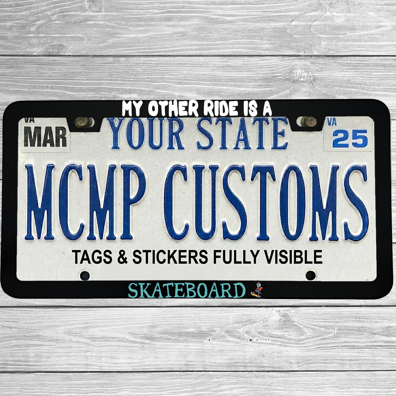 "My Other Ride Is A Skateboard" license plate frame shown on vehicle — lifestyle photo