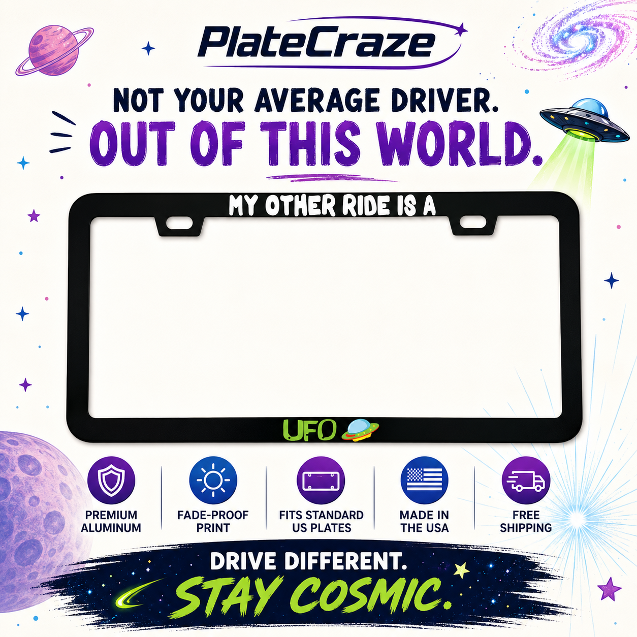 My Other Ride Is A UFO Sci-Fi Aluminum License Plate Frame