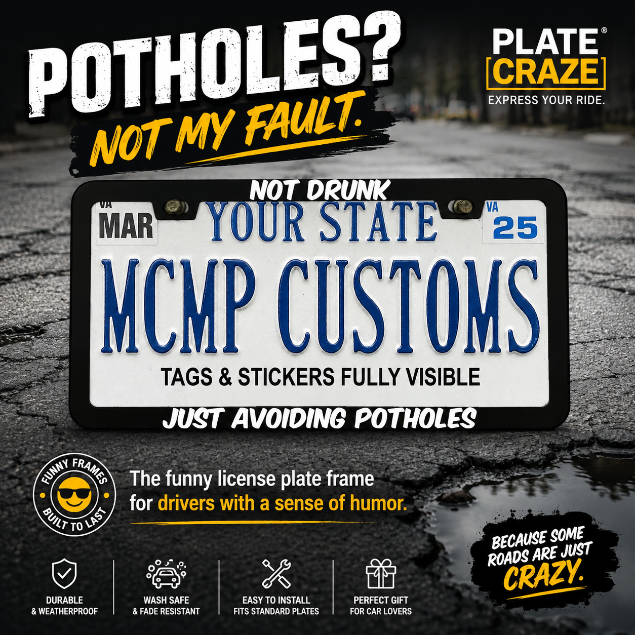 Not Drunk Just Avoiding Potholes Funny Aluminum License Plate Frame