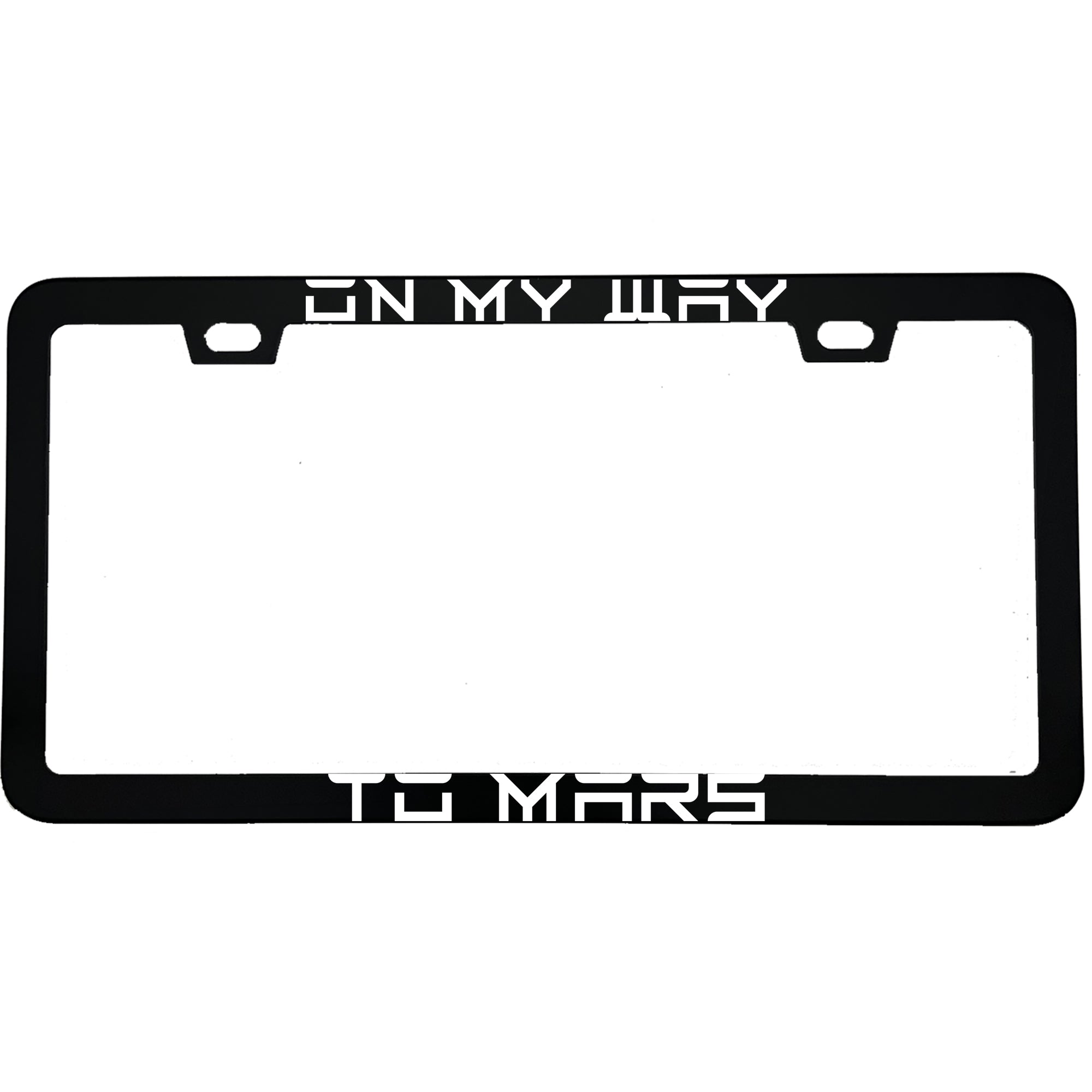 "On My Way To Mars Funny Electric Car Outer Space Themed" sci-fi fan aluminum license plate frame — front view