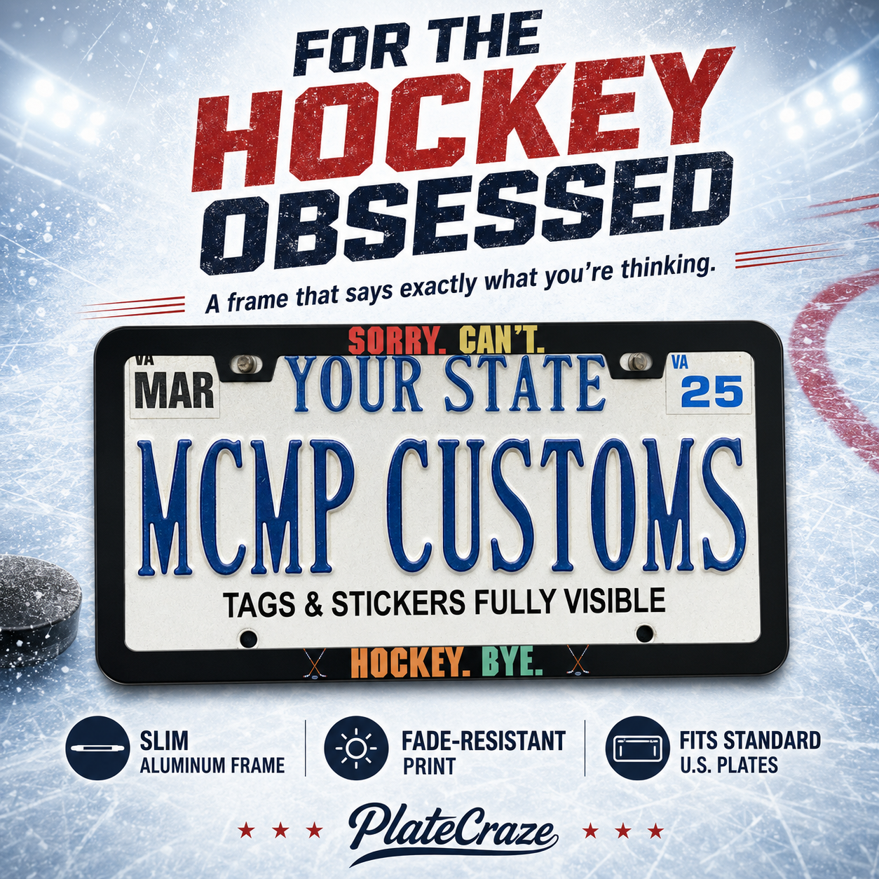 Sorry Cant Hockey Bye Sports Fan Aluminum License Plate Frame