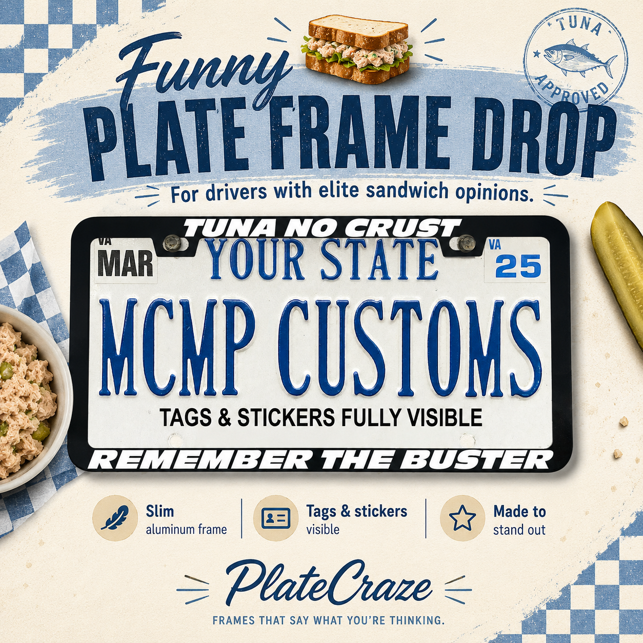 Tuna No Crust Remember The Buster Aluminum License Plate Frame