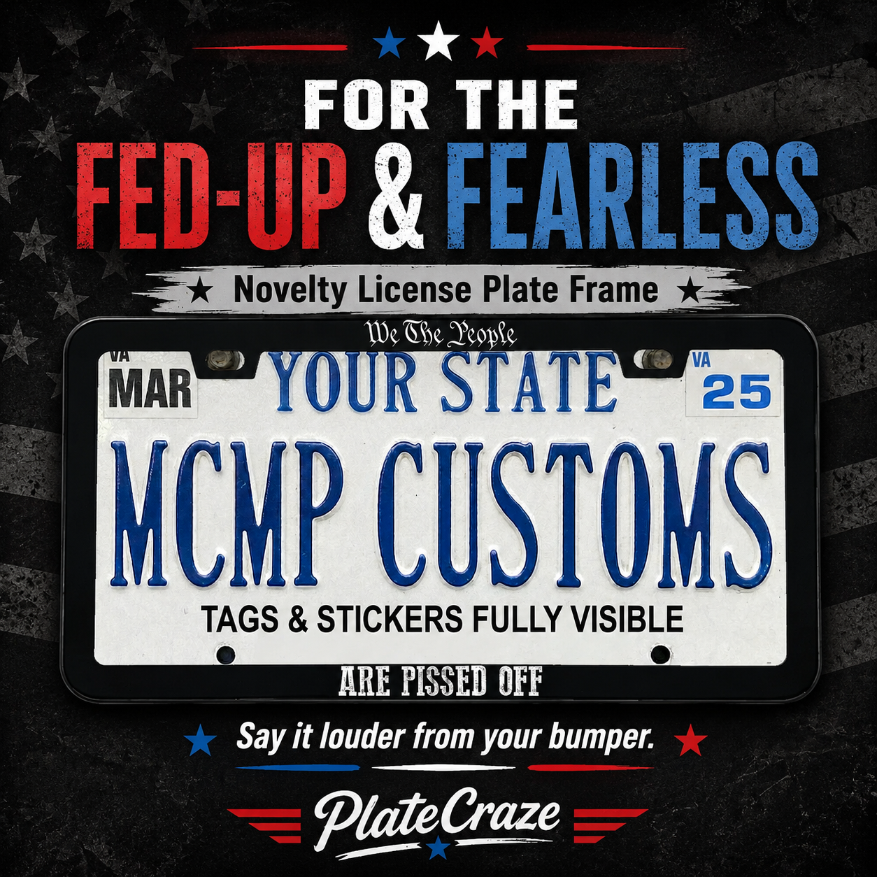 We The People Are Pissed Off Patriotic Aluminum License Plate Frame