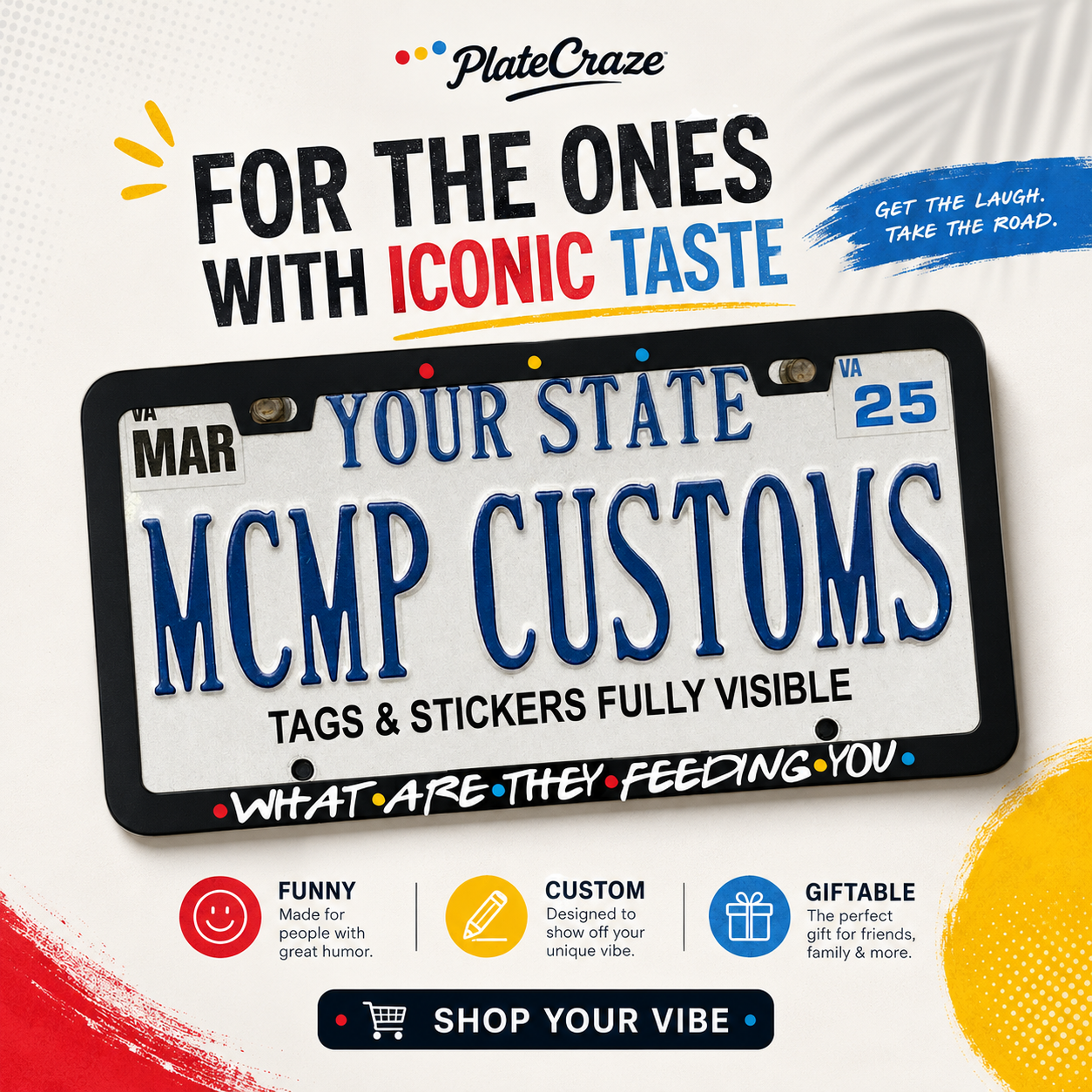 What Are They Feeding You Friends TV Aluminum License Plate Frame