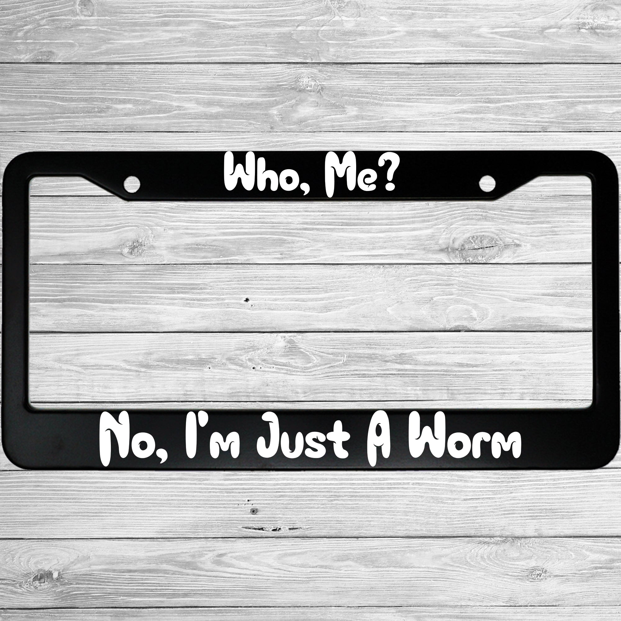 Who, Me?  No, I'm Just A Worm