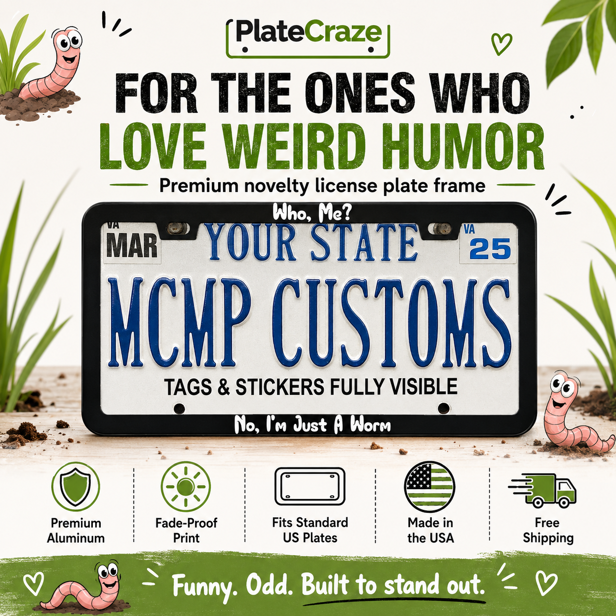 Who, Me?  No, I'm Just A Worm Funny Aluminum License Plate Frame