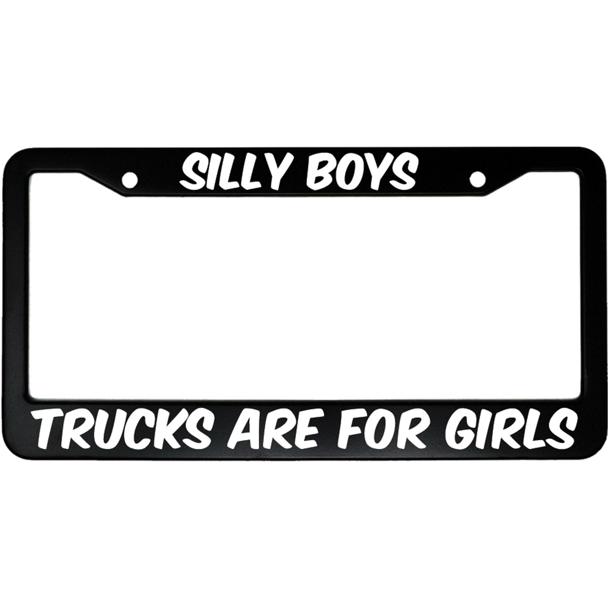 Silly Boys Trucks Are For Girls