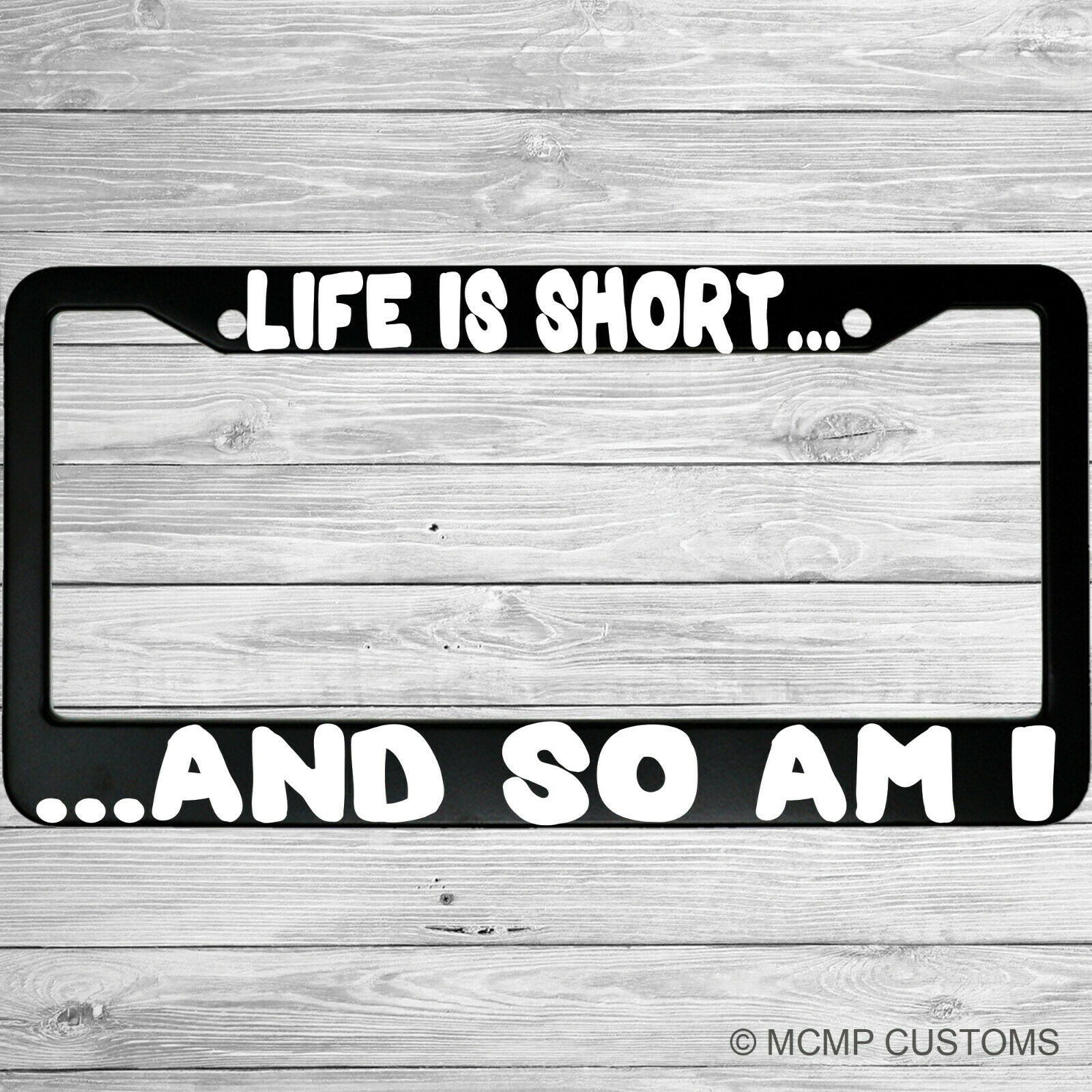 Life Is Short And So Am I