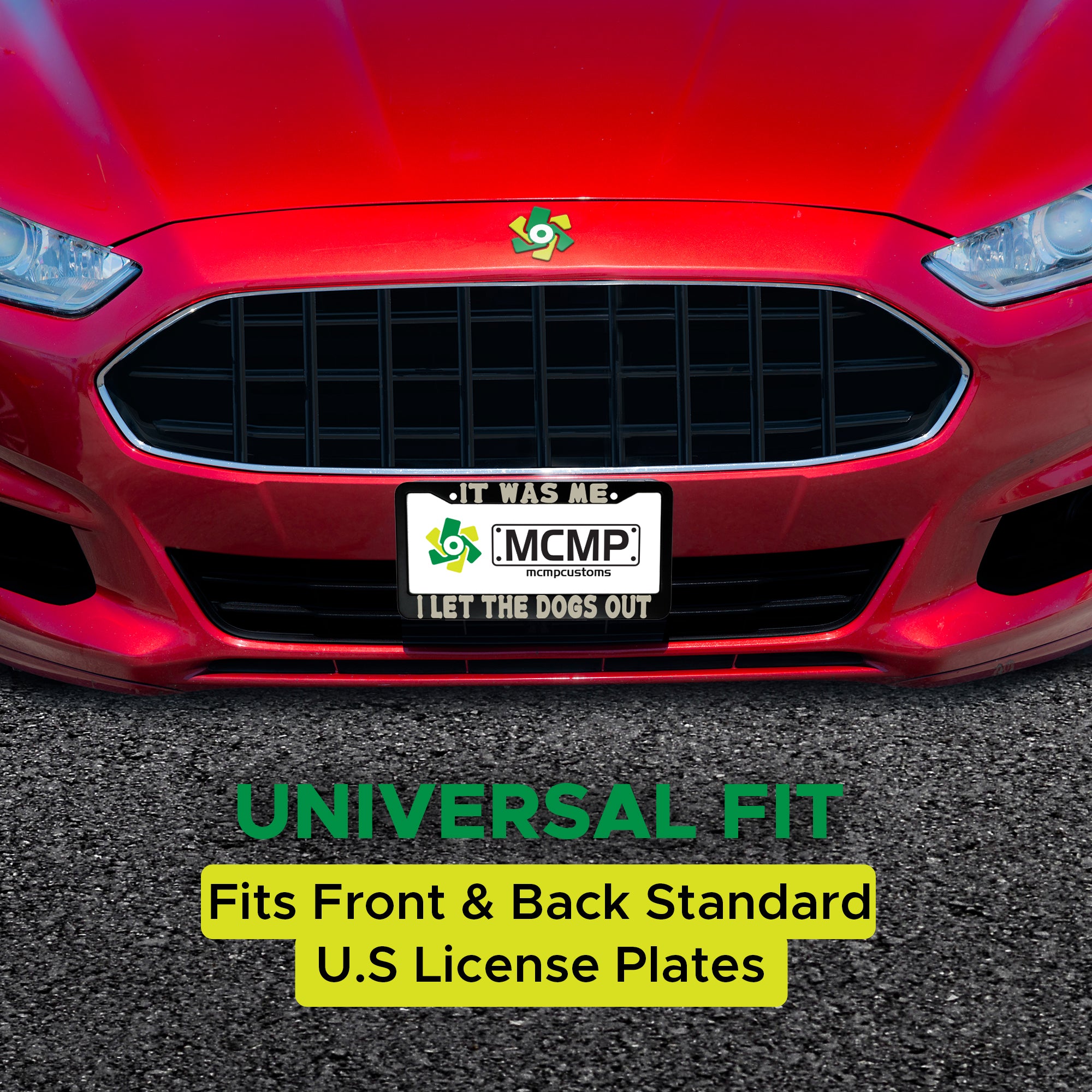 It Was Me, I Let The Dogs Out Funny Aluminum Car License Plate Frame