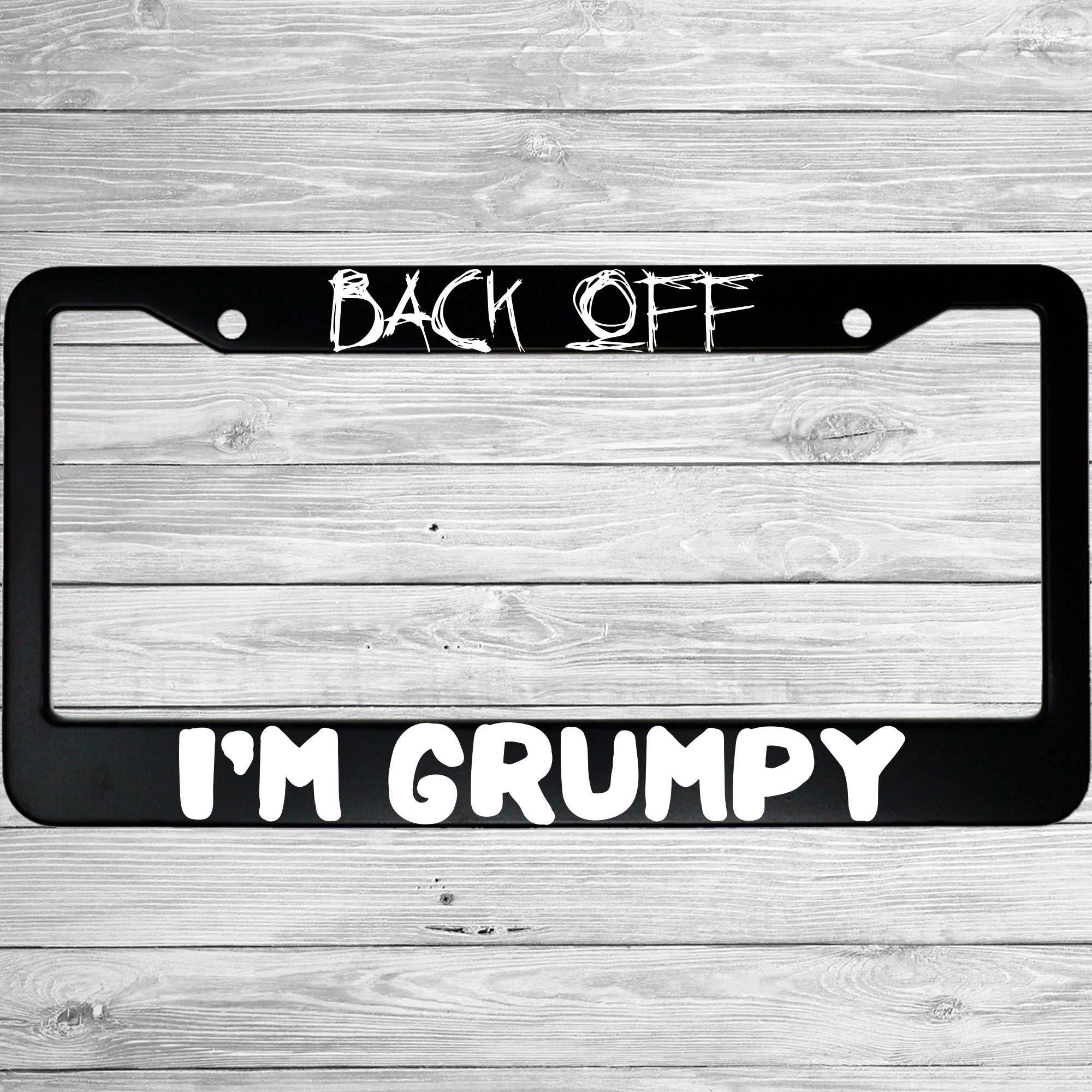 Back Off I'm Grumpy