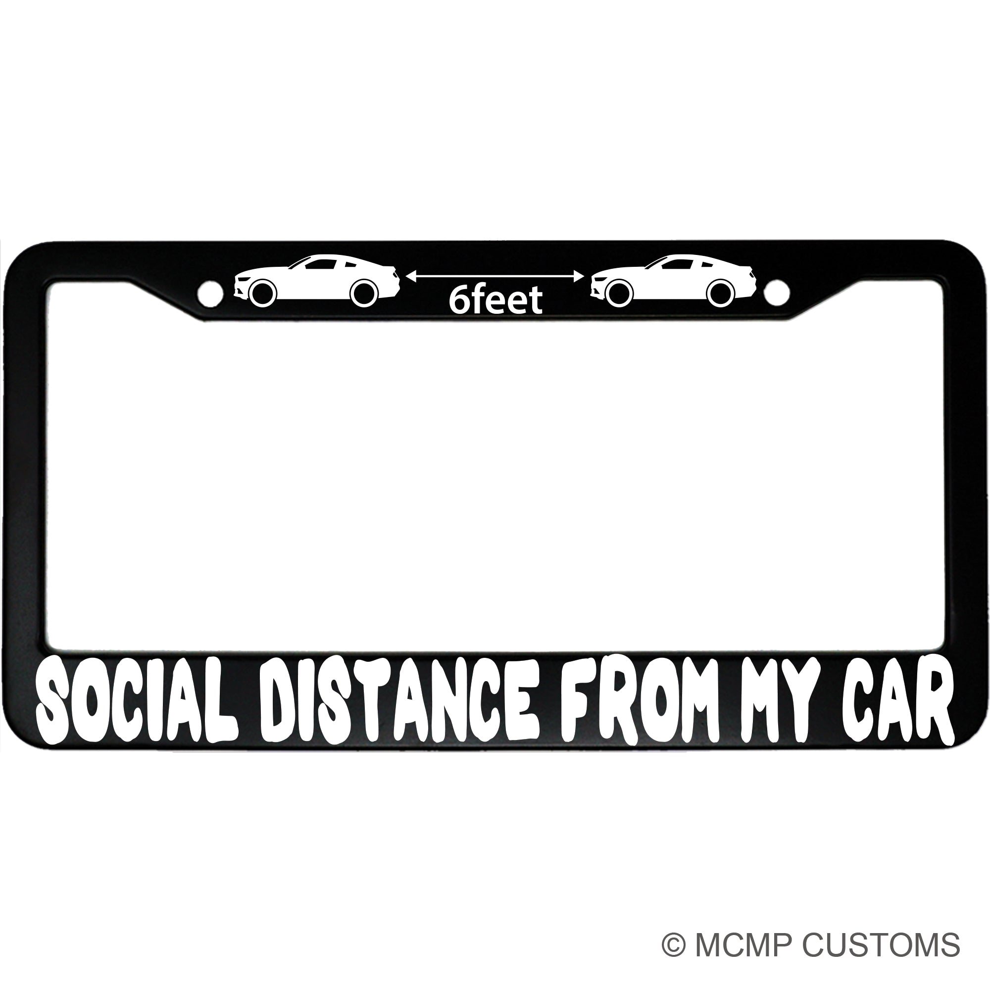 6 Feet Social Distance From My Car Funny Aluminum Car License Plate Frame