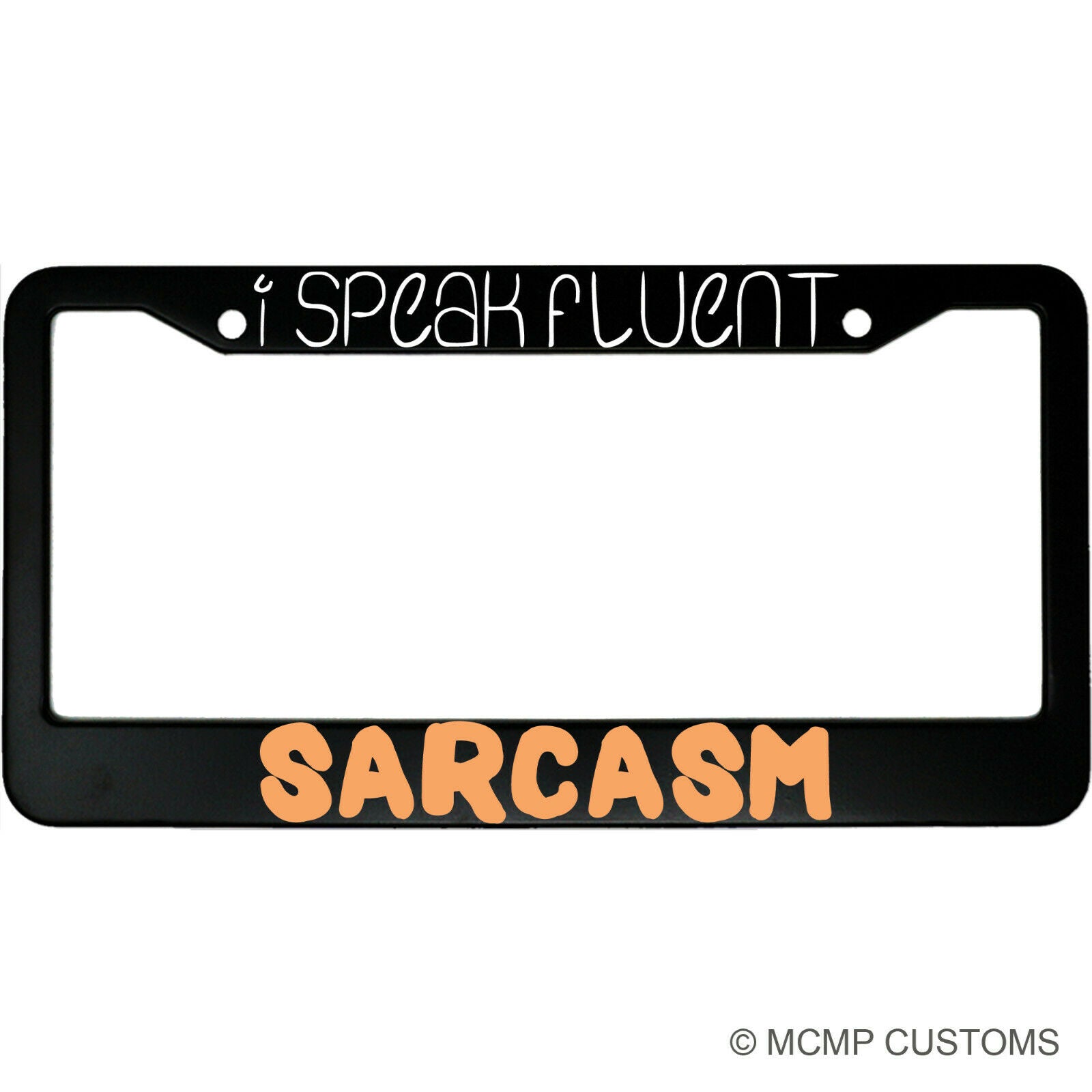 I Speak Fluent Sarcasm