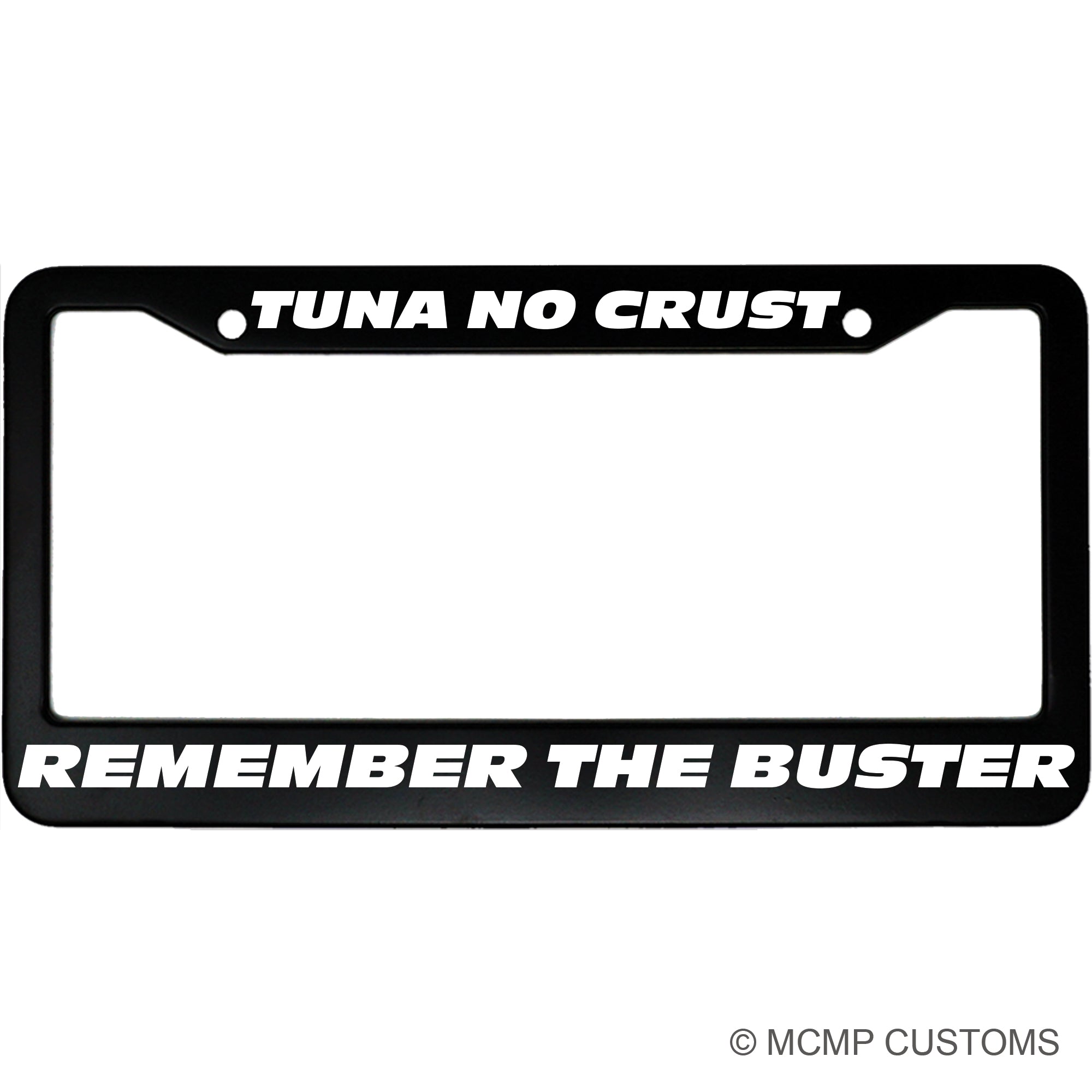 Tuna No Crust, Remember The Buster