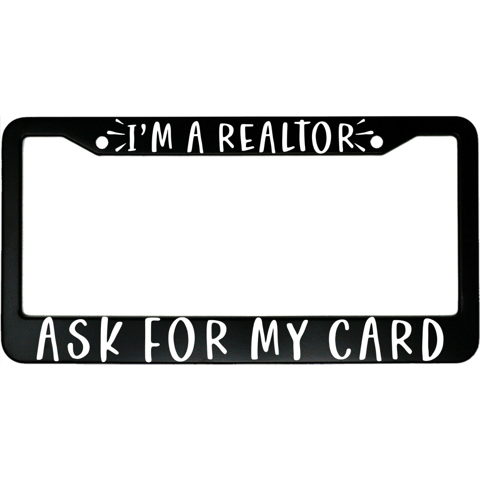 I'm A Realtor Ask For My Card