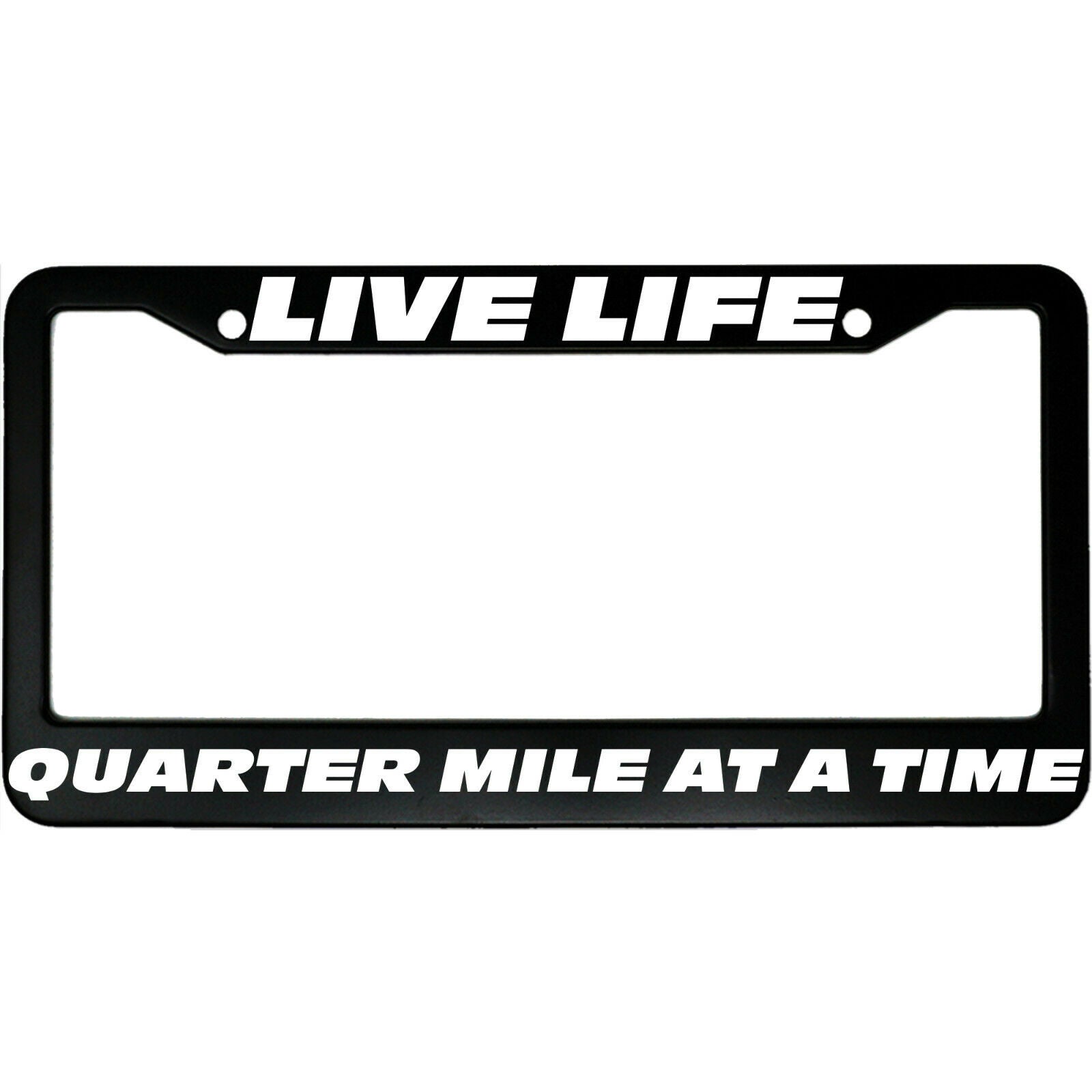 Live Life Quarter Mile At A Time