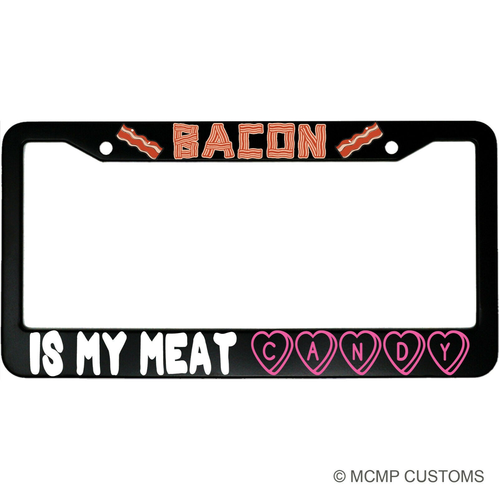 Bacon Is My Meat Candy