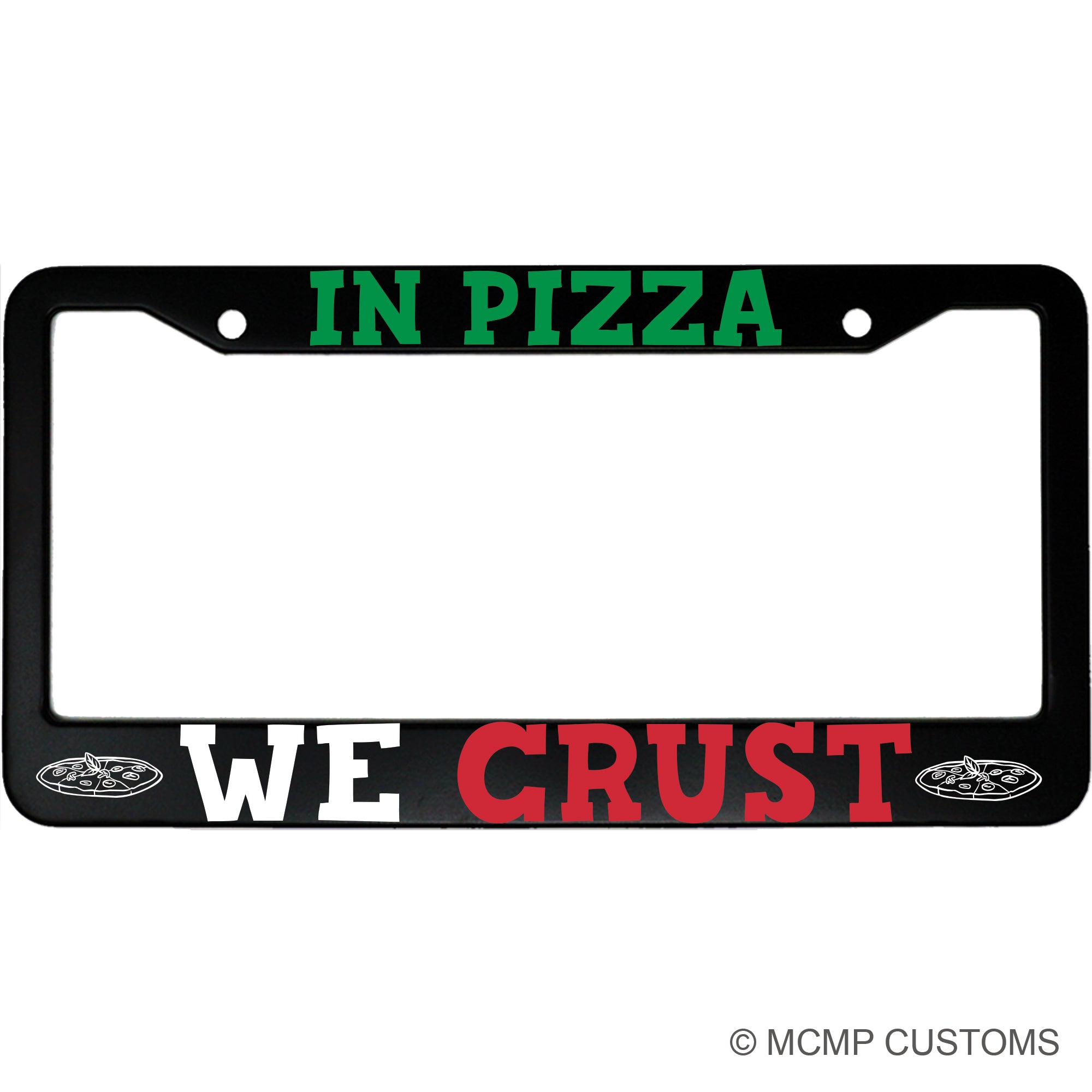 In Pizza We Crust